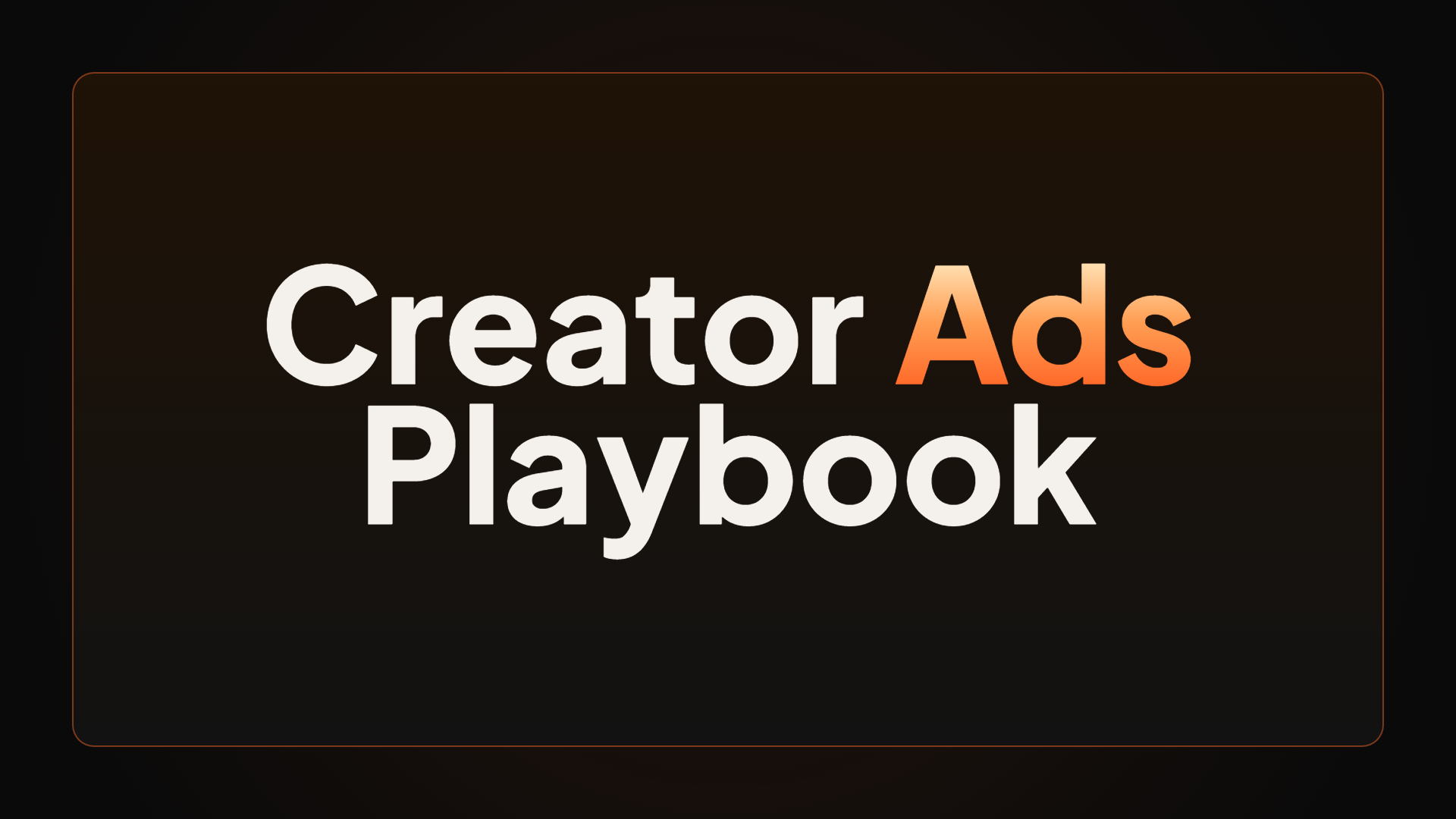 Creator Ads Playbook